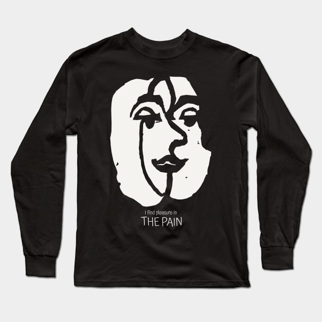 You can find Pleasure in the Pain Long Sleeve T-Shirt by KewaleeTee